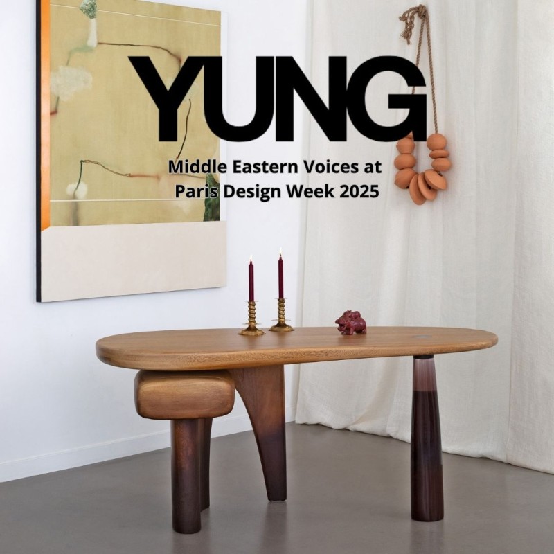 YUNG - Middle Eastern Voices at Paris Design Week 2025